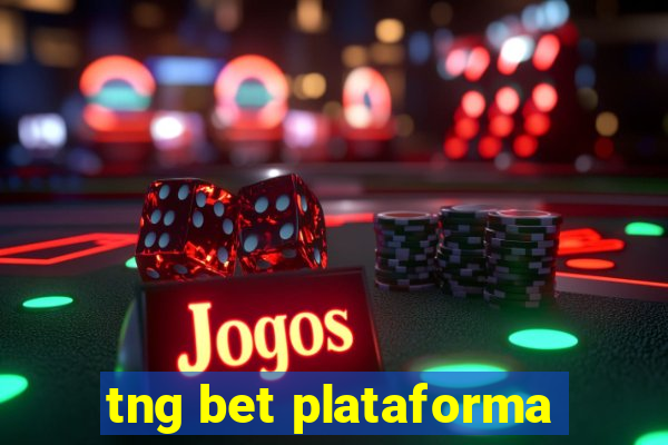 tng bet plataforma